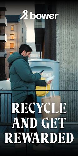 Bower: Recycle & get rewarded Скриншот 1