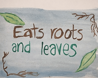 Eats Roots & Leaves