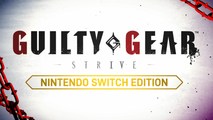 《GUILTY GEAR -STRIVE-》Switch版发售时间公布