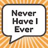 Never Have I Ever - Party Game