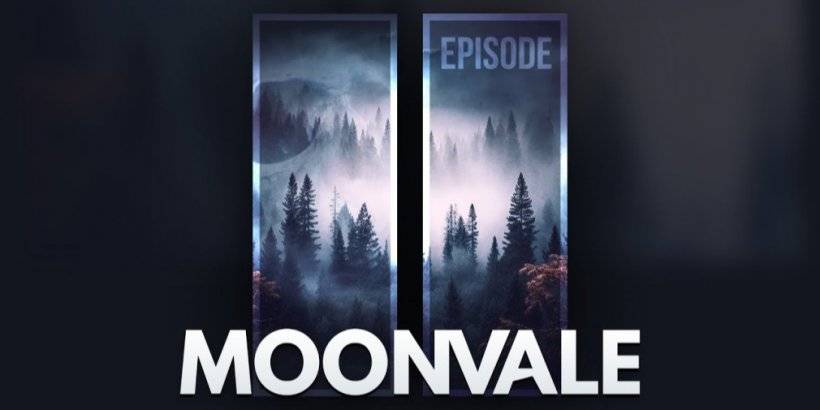 Moonvale揭幕第二集：新故事和特徵