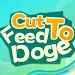 Cut To Feed Doge