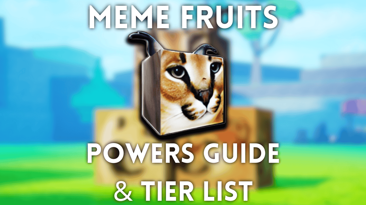 Ultimate Meme Fruits Powers Guide and Tier List Unveiled