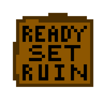 Ready set RUIN!! (VERY EARLY IN DEVELOPMENT) Captura de pantalla 1