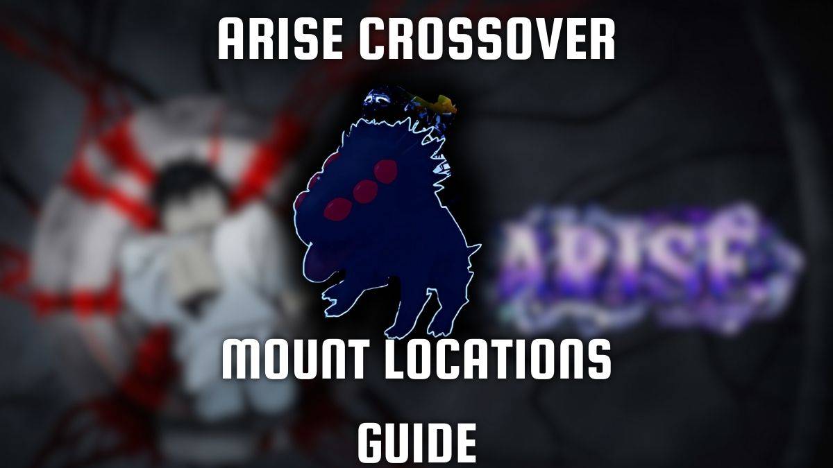 Arise Crossover Mount Locations: BETA Guide