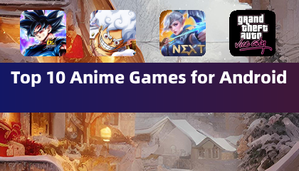 Top 10 Anime Games for Android