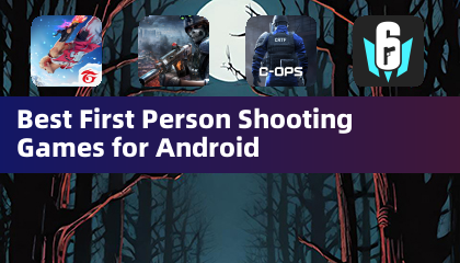 Best First Person Shooting Games for Android