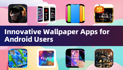 Innovative Wallpaper Apps for Android Users