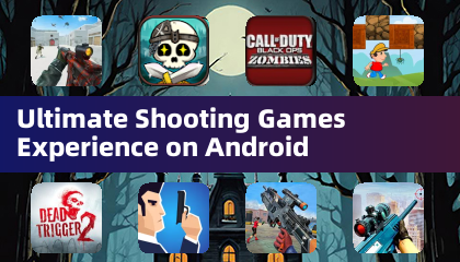 Ultimate Shooting Games Experience on Android