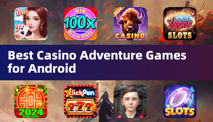 Best Casino Adventure Games for Android
