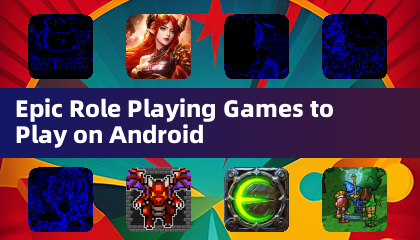 Epic Role Playing Games to Play on Android
