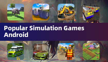 Popular Simulation Games Android
