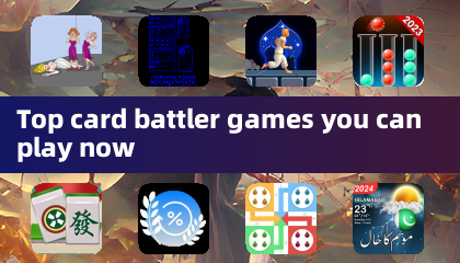 Top Card Battler Games, die du jetzt spielen kannst