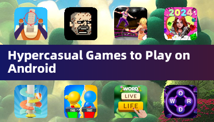 Hypercasual Games to Play on Android