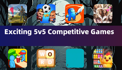 Exciting 5v5 Competitive Games