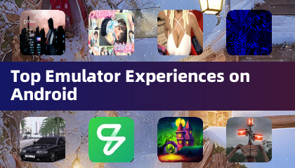 Top Emulator Experiences on Android