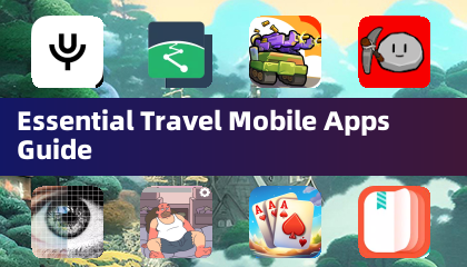 Essential Travel Mobile Apps Guide