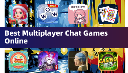 Best Multiplayer Chat Games Online
