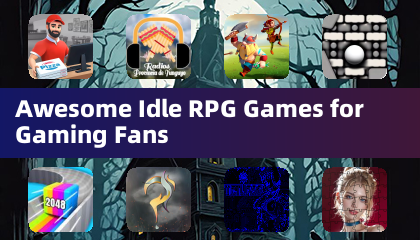 Awesome Idle RPG Games for Gaming Fans