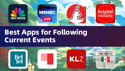 Best Apps for Following Current Events