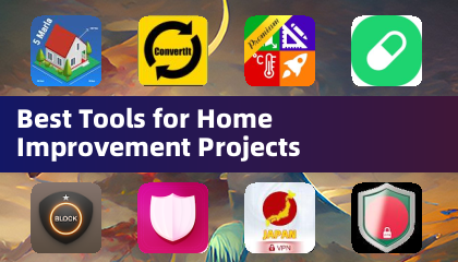 Best Tools for Home Improvement Projects