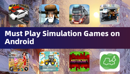 Must Play Simulation Games on Android