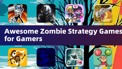 Awesome Zombie Strategy Games for Gamers