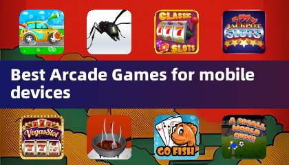 Best Arcade Games for mobile devices